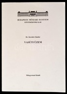 Dr. Kecskés Sándor: Vasúti üzem. Budapesti Műszaki Egyetem. Építőmérnöki Kar. Bp.,1995, Műegyetemi Kiadó. Kiadói Papírkö - Non Classés