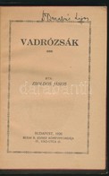 Zsoldos János: Vadrózsák. Bp., 1926, Budai B. József Könyvnyomdája. Félvászon Kötés, Színezett Lapszélek, Kissé Kopottas - Ohne Zuordnung