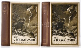 Sue: A Bolygó Zsidó I-II. Kötet. Fordították: Keleti Gábor, Lányi Viktor, és Csetényi Erzsi. A Borító Illusztrációja Bic - Non Classificati