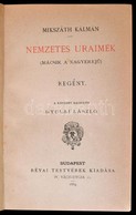 MIkszáth Kálmán: Nemzetes Uramék. (Mácsik A Nagyerejű) Bp., 1884. Révai. Első Kiadás. Korabeli Félvászon Kötésben. - Ohne Zuordnung