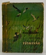 Fekete István: Tüskevár. Bp., 1970, Móra. Kiadói Félvászon Kötés, Papír Védőborítóval, Kopottas állapotban. - Sin Clasificación