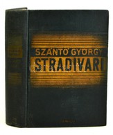 Szántó György: Stradivari. [1-2. Köt.] Bp., é. N., Genius. A Szerző Aláírásával! Kissé Kopott Vászonkötésben. - Unclassified