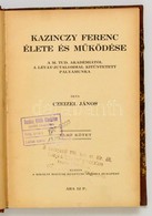 Czeizel János: Kazinczy Ferenc élete és Működése I. Kötet. Bp.,[1930], Kir. M. Egyetemi Nyomda, 296 P. Átkötött Félvászo - Unclassified