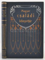 Szász Károly Kisebb Műfordításai. Német Francia, Angol  S Vegyes Költőkből. Magyar Családi Könyvtár. Bp., 1873, Ráth Mór - Ohne Zuordnung