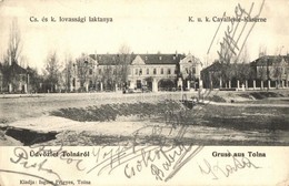 T2/T3 1905 Tolna, Cs. és K. Lovassági Laktanya. Kiadja Isgum Frigyes / K.u.k. Cavallerie-Kaserne (EK) - Unclassified