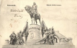 T2/T3 1906 Kolozsvár, Cluj; Mátyás Király Szobor / Statue Of Matthias Corvinus - Unclassified