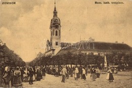 T2 Zombor, Sombor; Római Katolikus Templom, Piaci árusok, Vásár. W. L. 317. / Catholic Church, Market Vendors - Sin Clasificación