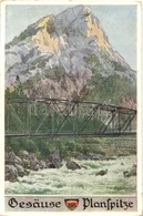 ** T2 Gesause, Planspitze, Deutscher Schulverein Karte No. 598. / Mountain, Bridge, S: E. F. Hofecker - Ohne Zuordnung