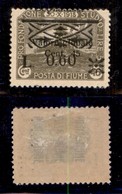 OCCUPAZIONI - FIUME - 1921 - Segnatasse - 60 Cent Su 45 (23-varietà U) - Soprastampe Oblique - Gomma Originale - Non Cat - Fiume