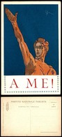 CARTOLINE - PROPAGANDISTICHE - Elezioni Del 1924 - Partito Nazionale Fascista - "A Me!" - Illustratore Sacchetti - Nuova - Sonstige & Ohne Zuordnung