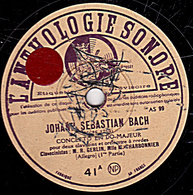 78 Trs - 30 Cm - état B - JOHANN SEBASTIAN BACH - CONCERTO EN DO-MAJEUR - 78 T - Disques Pour Gramophone