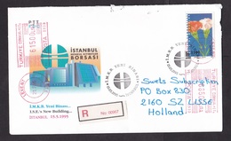 Turkey: Registered Cover To Netherlands, 1995, 1 Stamp & Meter Cancel, Flower, R-label  (minor Damage, See Scan) - Storia Postale