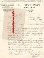 36- CHAILLAC- RARE FACTURE MANUSCRITE SIGNEE A. HIVERNAT-BOIS CONSTRUCTION CHAUFFAGE-SCIERIE -1917 - Artigianato