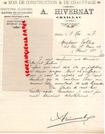 36- CHAILLAC- RARE FACTURE MANUSCRITE SIGNEE A. HIVERNAT-BOIS CONSTRUCTION CHAUFFAGE-SCIERIE -1917 - Artigianato
