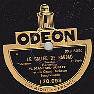 78 Trs - 30 Cm - état TB - LE CALIFE DE BAGDAD - Ouverture 1re Et 2e Parties - MANFRED GURLITT - 78 T - Disques Pour Gramophone