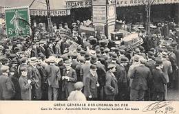 Paris.    75   Grève Des Chemins De Fer  1906  Gare Du Nord.Automobile Frétée Pour Bruxelles  (voir Scan) - Sonstige & Ohne Zuordnung