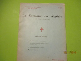 Guerre D'Algérie/La Semaine En Algérie Du 13 Au 19 Juillet 1961/Délégation Générale En Algérie/ N°134/1961      VPN169 - Other & Unclassified