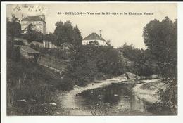 89 . GUILLON . VUE SUR LA RIVIERE ET LE CHATEAU VOUTE - Guillon