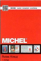 Erstauflage MICHEL Katalog Rotes Kreuz 2019 New 70€ Stamps Catalogue Red Cross Of The World ISBN 978-3-95402-255-7 - Thema's