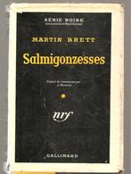 Policier Série Noire N°301 NRF Salmigonzesses De Martin Brett De 1956 - NRF Gallimard