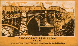 CHROMO CHOCOLAT REVILLON LYON  LYON ANCIEN ET PITTORESQUE LE PONT DE LA GUILLOTIERE - Revillon
