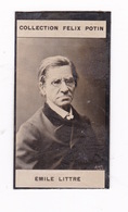 Photo 1ère Collection Félix Potin (chocolat), Homme De Lettres Emile Littré, Phot. Paul Nadar, Paris, Vers 1900 - Alben & Sammlungen