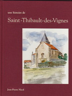 Une Histoire De Saint-Thibault-des-Vignes, De Jean-Pierre Nicol. Aquarelles De André Delriu. - Ile-de-France