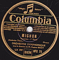 78 Trs - 30 Cm - état TB - MIGNON  Ouverture 1re Et 2e Parties ORCHESTRE SYMPHONIQUE - 78 T - Disques Pour Gramophone