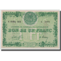 France, Chateauroux, 1 Franc, 1915, NEUF, Pirot:46-2 - Chambre De Commerce