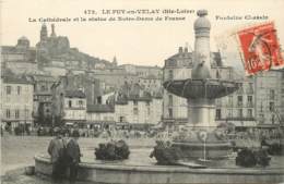 LE PUY EN VELAY LA CATHEDRALE ET LA STATUE DE NOTRE DAME DE FRANCE - Le Puy En Velay