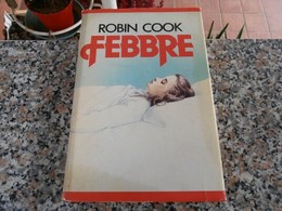 Febbre - Robin Cook - Classiques