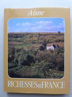 Richesses De France - L'Aisne - Picardie - Nord-Pas-de-Calais