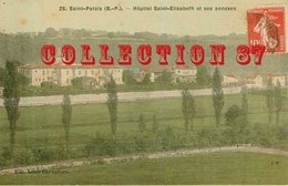 64 ☺♦♦ SAINT PALAIS < CARTE RARE En COULEUR De L'HOPITAL SAINT ELISABETH Et Ses ANNEXES - Saint Palais