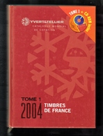 CATALOGUE YVERT ET TELLIER TOME 1 FRANCE ANNEE 2004 - France