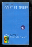 CATALOGUE YVERT ET TELLIER TOME 1 FRANCE ANNEE 2002 - Frankreich