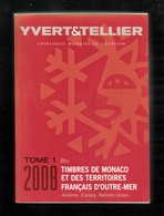 CATALOGUE YVERT ET TELLIER TOME 1BIS MONACO ANNEE 2008 - Francia