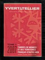 CATALOGUE YVERT ET TELLIER TOME 1BIS MONACO ANNEE 2007 - Francia