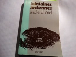 Lointaines Ardennes ( André Dhôtel ).182 Pages. - Belgium