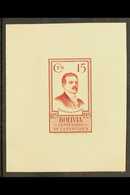 1925 15c Carmine "President Saavedra" Centenary Of The Republic, An Attractive DIE PROOF On Wove Paper (65 X 80mm), Uncl - Bolivia