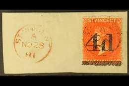 1881 4d On 1s Bright Vermilion, SG 35, Very Fine Used On Piece Cancelled By Superb DATE OF ISSUE 28 Nov 1881 Cds With An - St.Vincent (...-1979)