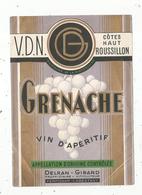 étiquette De Vin D'apéritif ,côte Haut Roussillon ,  GRENACHE ,  Delran-Girard ,  Perpignan Cabestany, Frais Fr 1.45 E - Andere & Zonder Classificatie