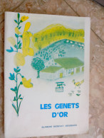 LES GENETS D OR BLANCHE BIENFAIT BOUSSARD 1981 / OUVRAGE FOLKLORIQUE REGIONALE BOURGOGNE BAS MORVAN LIERNAIS - Bourgogne