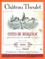 étiquette De Vin Bergerac Chateau Theulet 1985 Alard à Monbazillac - 75 Cl - Bergerac