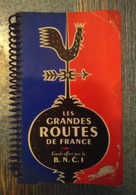 RARE CARNET LES GRANDES ROUTES DE FRANCE B.N.C.I 1959 - Kaarten & Atlas