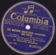 78 Trs - 25 Cm - état TB -  LES MAÎTRES CHANTEURS  OUVERTURE 3e PARTIE - LOHENGRIN   MARCHE DES FIANCAILLES - 78 T - Disques Pour Gramophone