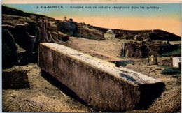 BAALBECK - Enorme Bloc De Calcaire Abandonné Dans Les Carrières - Libanon