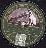 78 Trs - 30 Cm - Etat B - ORCHESTRE VESTRIS - Solo De Piston - La Capricieuse - Gouttes D'Eau - 78 T - Disques Pour Gramophone
