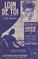 Loin De Toi"  "Marie José"  10 L)      Partitions Musicales Anciennes " - Vocals