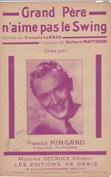 Grand Père N'Aime Pas Le Swing"  "Pierre Mingand" 10 G)     Partitions Musicales Anciennes " - Vocals