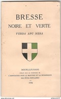 Bresse Noire Et Verte - Association Pour Le Maintien Et La Renaissance Des Fêtes Populaires 1936 - Bourgogne